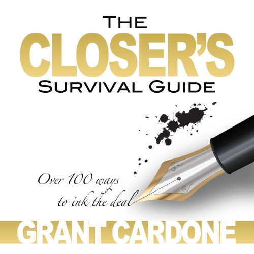 The Closer's Survival Guide - Third Edition Audiobook By Grant Cardone cover art