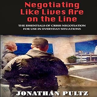 Negotiating Like Lives Are on the Line Audiolibro Por Jonathan Pultz arte de portada