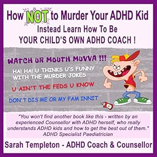 How Not to Murder Your ADHD Kid Audiolibro Por Sarah Templeton arte de portada