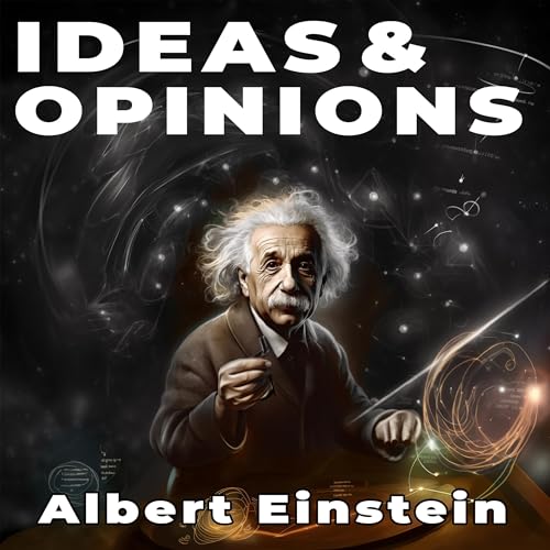 Ideas and Opinions Audiobook By Albert Einstein cover art