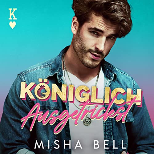 Königlich Ausgetrickst [Royally Tricked] Audiolivro Por Misha Bell, Anna Zaires, Dima Zales capa