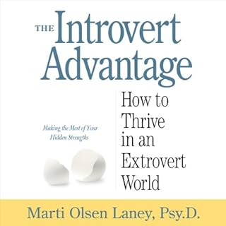 The Introvert Advantage Audiobook By Marti Olsen Laney PsyD cover art