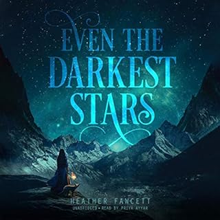 Even the Darkest Stars Audiobook By Heather Fawcett cover art