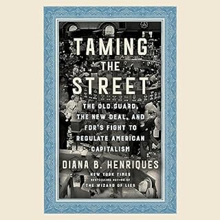 Taming the Street Audiobook By Diana B. Henriques cover art