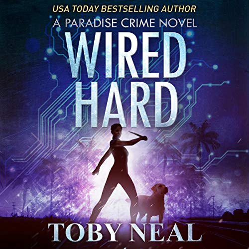 Wired Hard Audiobook By Toby Neal cover art