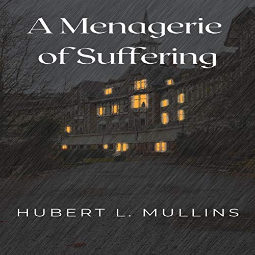 A Menagerie of Suffering Audiolibro Por Hubert L. Mullins arte de portada