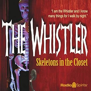 The Whistler: Skeletons in the Closet Audiolibro Por Original Radio Broadcast arte de portada