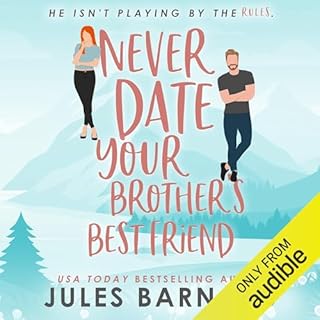 Never Date Your Brother's Best Friend Audiolibro Por Jules Barnard arte de portada