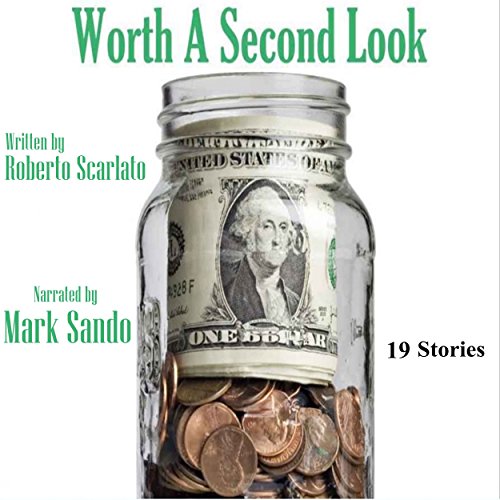 Worth a Second Look Audiobook By Roberto Scarlato cover art