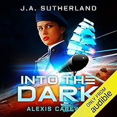 Into the Dark Audiobook By J.A. Sutherland cover art