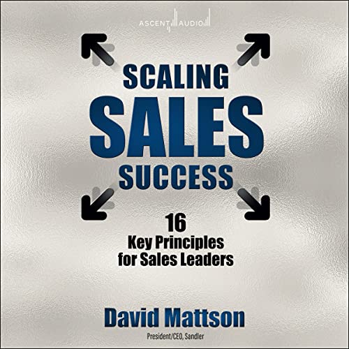 Scaling Sales Success Audiobook By David Mattson cover art