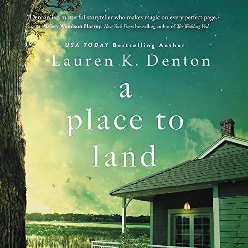 A Place to Land Audiobook By Lauren K. Denton cover art