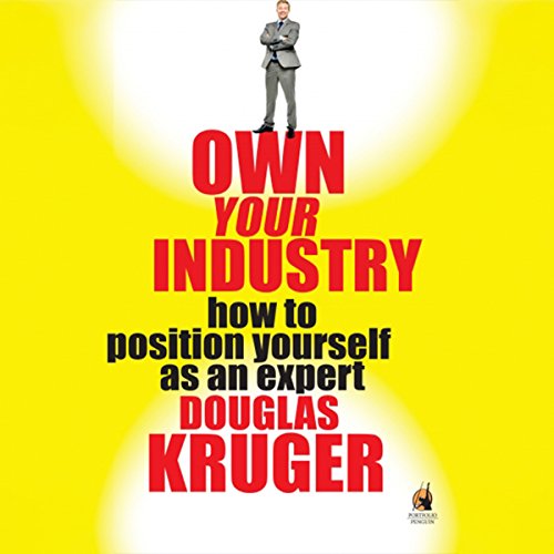 Own Your Industry Audiobook By Douglas Kruger cover art