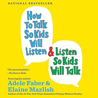 How to Talk So Kids Will Listen & Listen So Kids Will Talk Audiolibro Por Adele Faber, Elaine Mazlish arte de portada