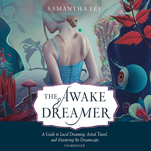 The Awake Dreamer Audiolibro Por Samantha Fey arte de portada