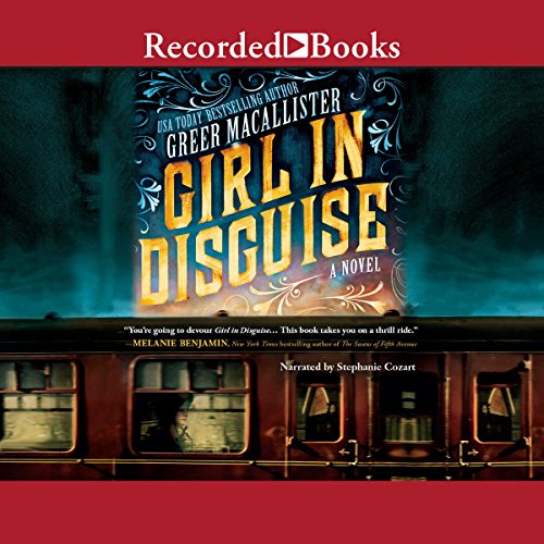 Girl in Disguise Audiobook By Greer Macallister cover art