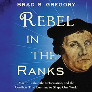 Rebel in the Ranks Audiobook By Brad S. Gregory cover art