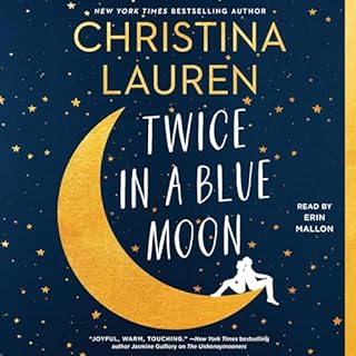 Twice in a Blue Moon Audiobook By Christina Lauren cover art