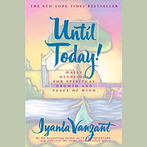 Until Today! Audiobook By Iyanla Vanzant cover art