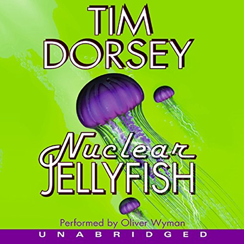 Nuclear Jellyfish Audiobook By Tim Dorsey cover art