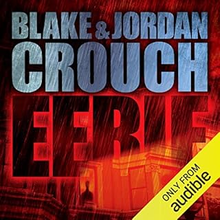 Eerie Audiobook By Blake Crouch, Jordan Crouch cover art