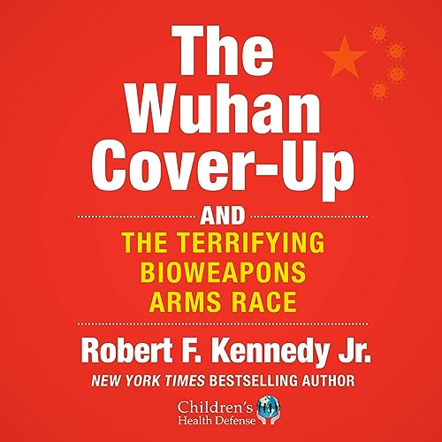 The Wuhan Cover-Up Audiolibro Por Robert F. Kennedy Jr. arte de portada