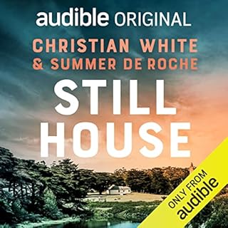 Still House Audiobook By Christian White, Summer DeRoche cover art