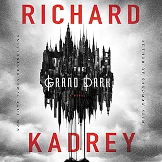 The Grand Dark Audiobook By Richard Kadrey cover art