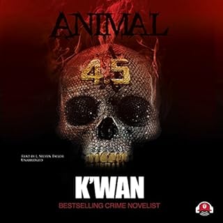 Animal 4.5 Audiobook By Buck 50 Productions - producer, K'wan cover art