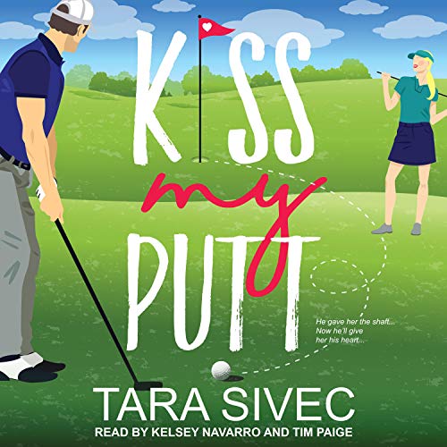 Kiss My Putt Audiolibro Por Tara Sivec arte de portada