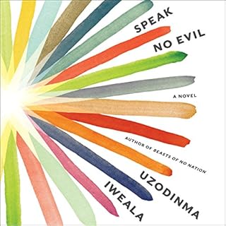 Speak No Evil Audiolibro Por Uzodinma Iweala arte de portada