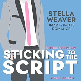 Sticking to the Script Audiobook By Smartypants Romance, Stella Weaver cover art