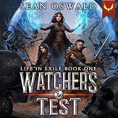 Watcher's Test: A LitRPG Saga Audiobook By Sean Oswald cover art