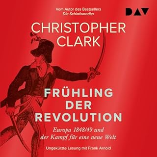 Frühling der Revolution. Europa 1848/49 und der Kampf für eine neue Welt Titelbild