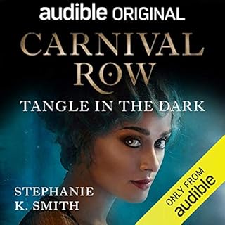 Carnival Row: Tangle in the Dark Audiolibro Por Stephanie K. Smith arte de portada