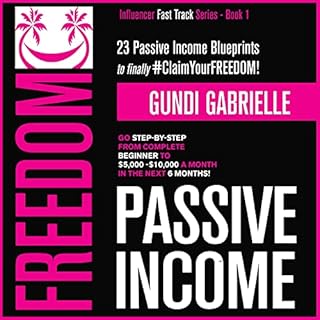 Passive Income Freedom Audiolibro Por Gundi Gabrielle arte de portada