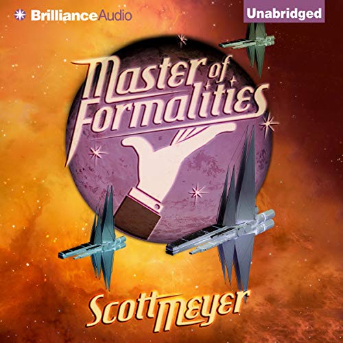 Master of Formalities Audiobook By Scott Meyer cover art