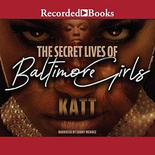 The Secret Lives of Baltimore Girls Audiobook By Katt cover art