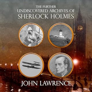 Further Undiscovered Archives of Sherlock Holmes Audiobook By John Lawrence cover art