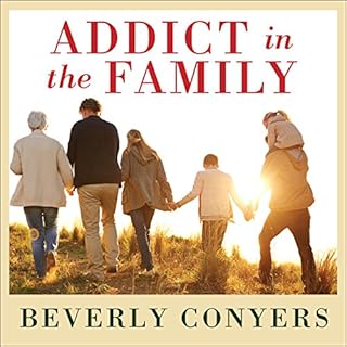 Addict in the Family Audiolibro Por Beverly Conyers arte de portada