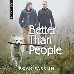 Better than People Audiobook By Roan Parrish cover art