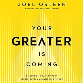 Your Greater Is Coming Audiolibro Por Joel Osteen arte de portada