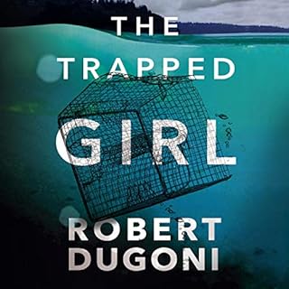 The Trapped Girl Audiobook By Robert Dugoni cover art