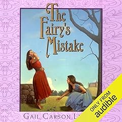 The Fairy's Mistake Audiolibro Por Gail Carson Levine arte de portada