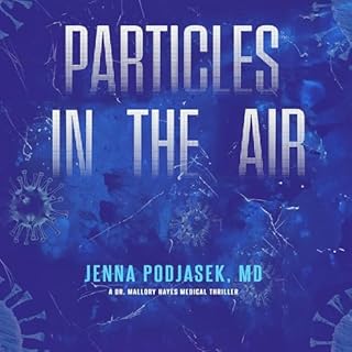 Particles in the Air Audiobook By Dr. Jenna Podjasek cover art