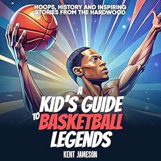 A Kid's Guide to Basketball Legends Audiolibro Por Kent Jameson arte de portada