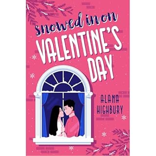 Snowed In on Valentine's Day Audiolibro Por Alana Highbury arte de portada