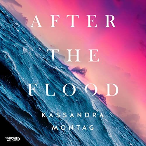 After the Flood Audiobook By Kassandra Montag cover art