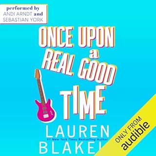 Once upon a Real Good Time Audiobook By Lauren Blakely cover art