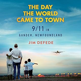 The Day the World Came to Town Audiobook By Jim DeFede cover art